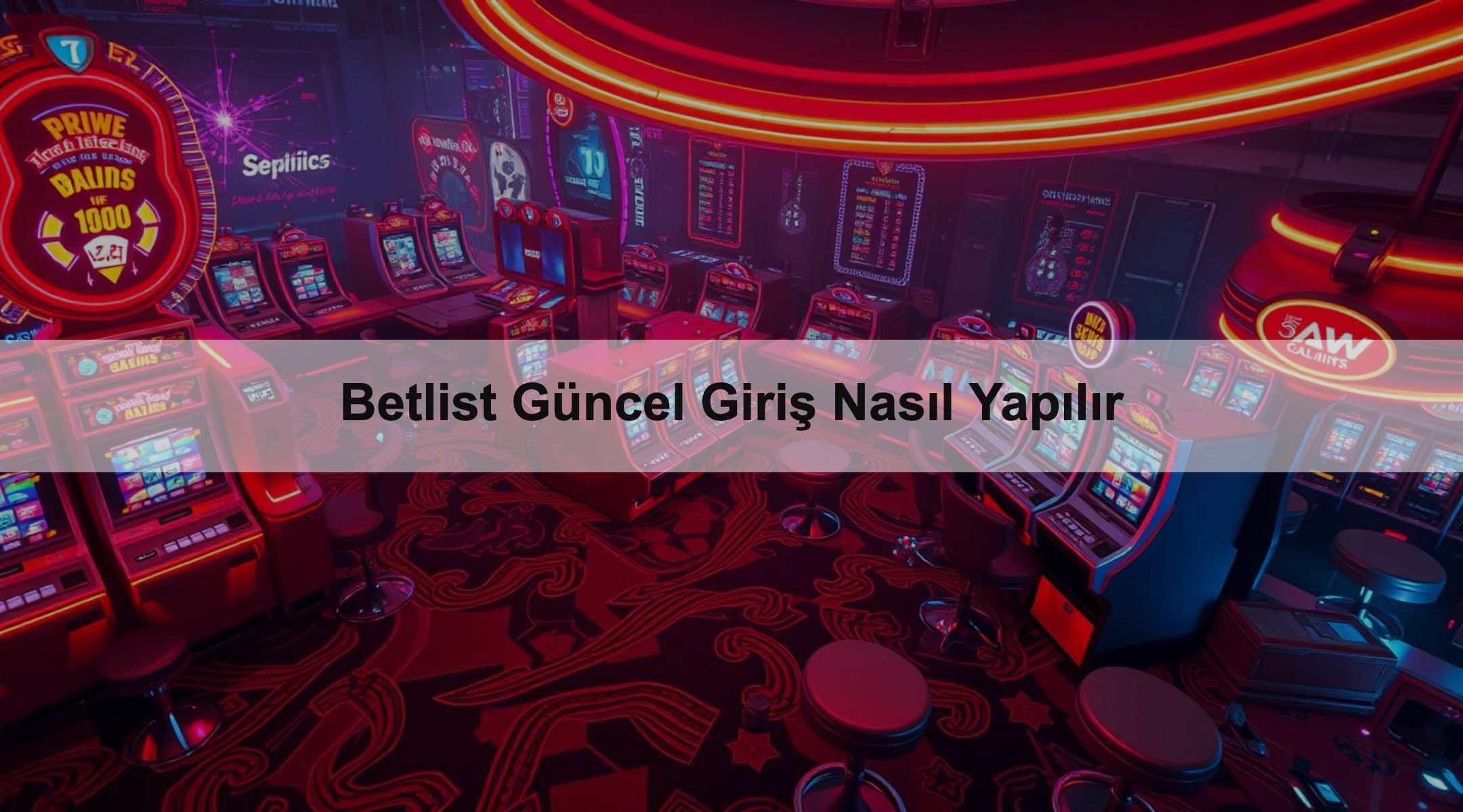 Betlist Güncel Giriş Nasıl Yapılır